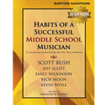 Habits of a Successful Middle School Musician- Baritone Saxophone